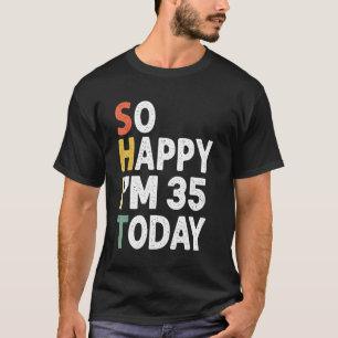 Camiseta 35 Anos Vintage De Aniversário Tão Feliz Que Eu Te