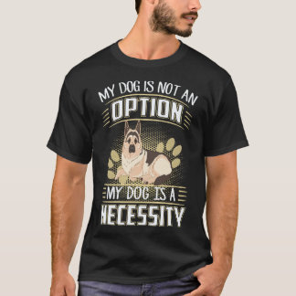 Camiseta 35 Meu Cachorro Não É Uma Opção Meu Cachorro É Uma