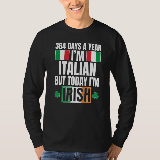 Camiseta 364 dias por ano sou italiano hoje sou Rua irlandê (Frente)