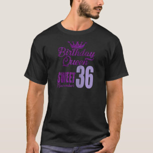 Camiseta 36 Anos Novembro Aniversário Rainha 36 Doce Para