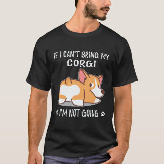 Camiseta 36 Se Eu Não Puder Levar Meu Corgi Eu Não Vou Corg
