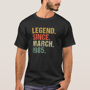 Camiseta 37Th Birthday Legend Since March 1985 For 37 Years