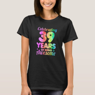 Camiseta 39ª Ideia De Aniversário Celebrando 39 Anos De Aw