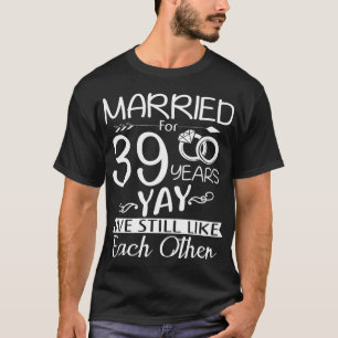Camiseta 39º aniversário de casamento. Casado Por 39 Anos
