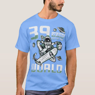 Camiseta 39 Anos Deste Mundo, 39º Aniversário Do Prato A