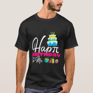 Camiseta 3.14 Feliz Dia De Pi Do Bolo Para O Feliz Aniversá
