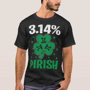 Camiseta 3 14 Pirish St Patricks - Geek De Matemática - Pi 