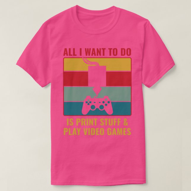 Camiseta 3D Imprimindo Impressão 3D engraçada e jogar vídeo (Frente do Design)