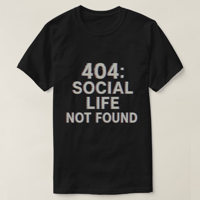 Camiseta 404: Vida Social Não Encontrada (Frente do Design)