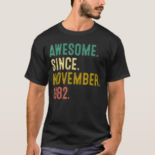 Camiseta 40 Anos De Idade Incrível Desde Novembro De 1982 4