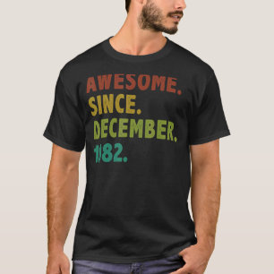 Camiseta 40 anos é incrível desde dezembro de 1982 40º aniv