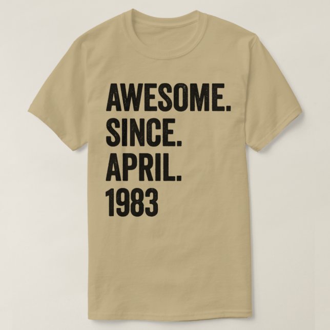 Camiseta 40 Anos Incrível Desde abril de 1983 aniversário d (Frente do Design)