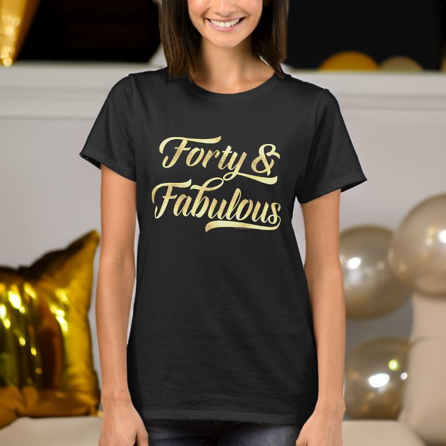Camiseta 40 e fabulosas mulheres com aniversário de 40 anos (40th birthday shirt for women 40 and fabulous)