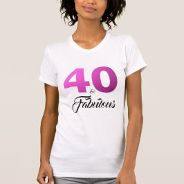 Camiseta 40 e Presente de Aniversário Fabuloso