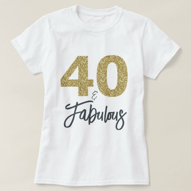 Camiseta 40 e Presente de Aniversário Fabuloso (Frente do Design)