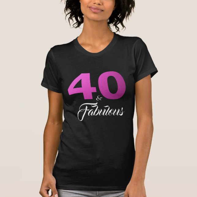 Camiseta 40 e Presente de Aniversário Fabuloso (Frente)