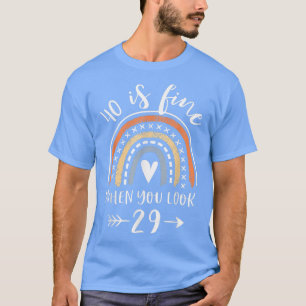 Camiseta 40 Está Bem Quando Você Olha 29 Dons De 40 Anos
