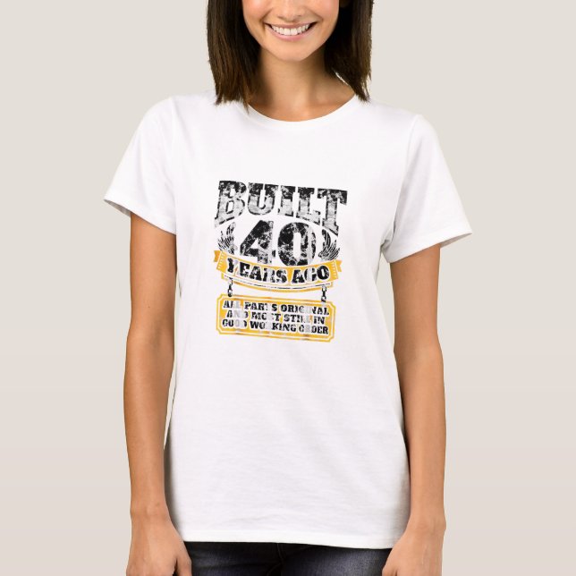 Camiseta 40th Birthday B Day Saying Age 40 Year Joke (Frente)