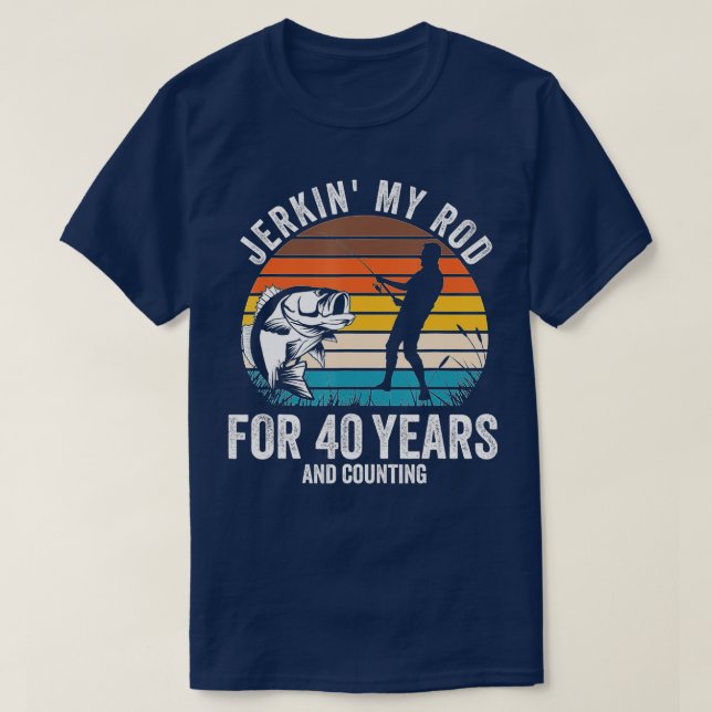 Camiseta 40th Birthday Gift for Fisherman Men Funny Fishing (Frente do Design)