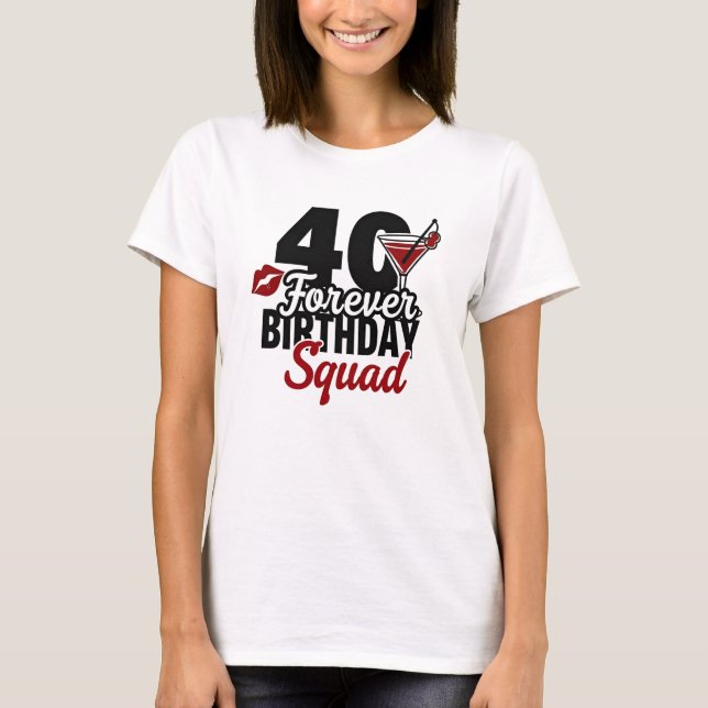 Camiseta 40th Forever Birthday Squad (Frente)