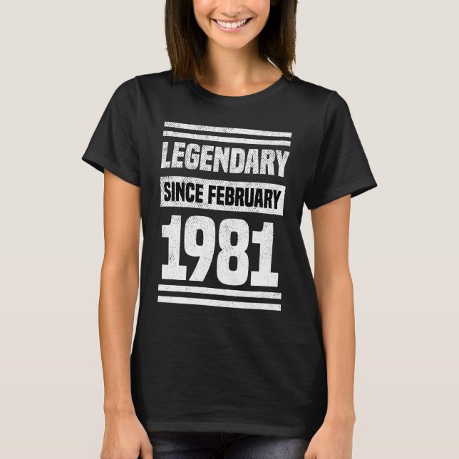 Camiseta 40thbirthday Legendary Since February 1981 40th Bi (Frente)