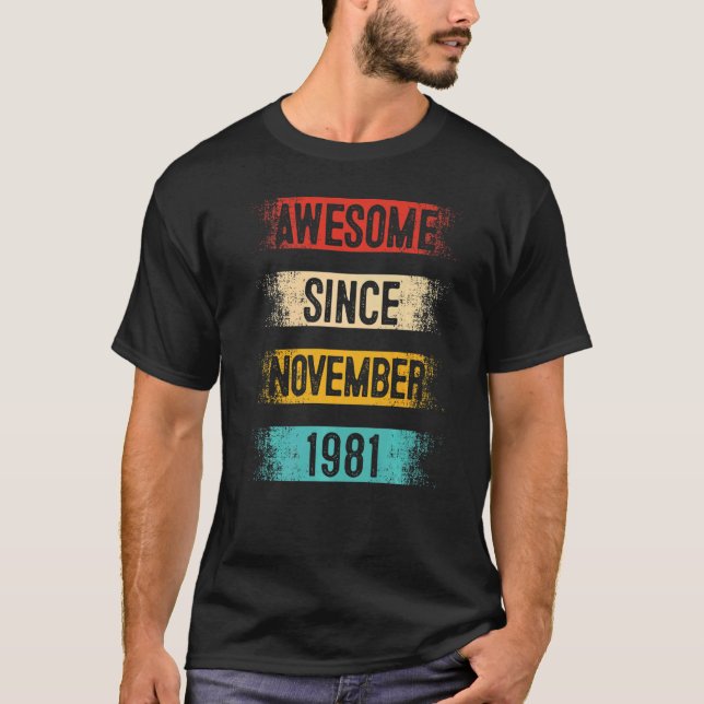 Camiseta 41 Anos De Idade Incrível Desde Novembro De 1981 4 (Frente)