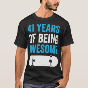 Camiseta 41 anos sendo incrível patinador de skate de 41 an
