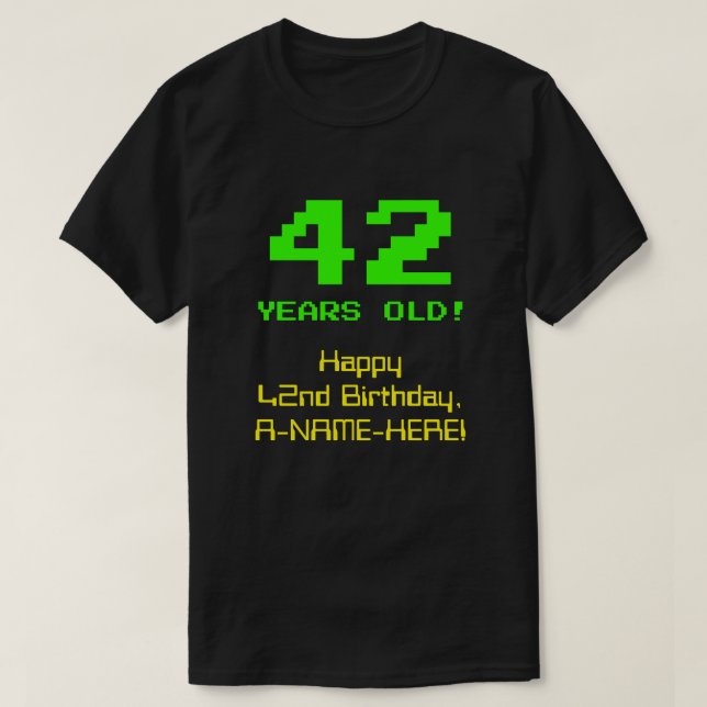 Camiseta 42º Aniversário: Divertido, Olho De 8 Bits, Nerdy  (Frente do Design)