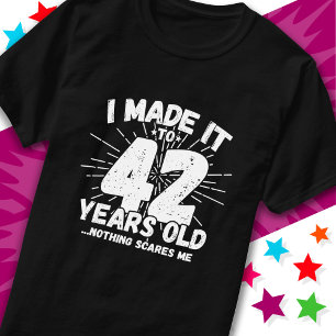 Camiseta 42 Anos Sarcástico Meme Engraçado 42º Aniversário