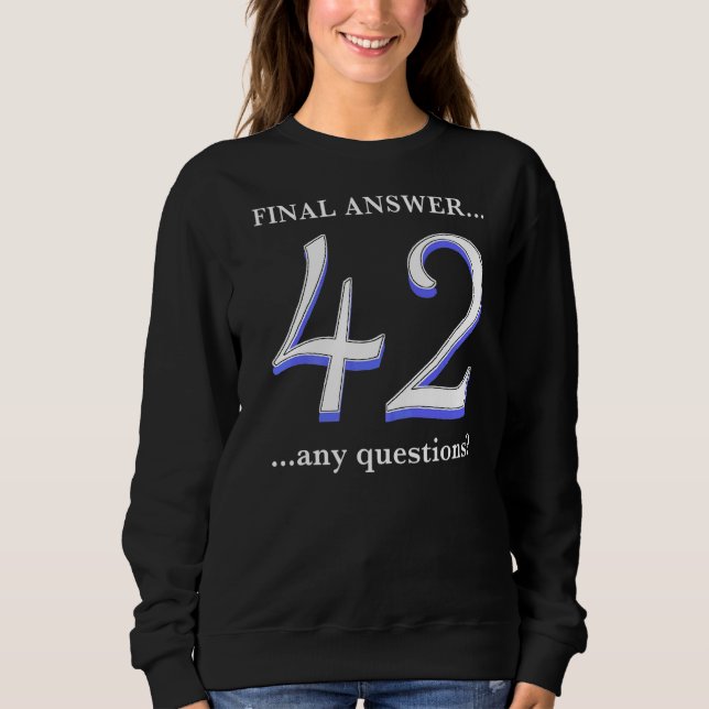 Camiseta 42 é minha resposta final e eu nem sei o Q (Frente)