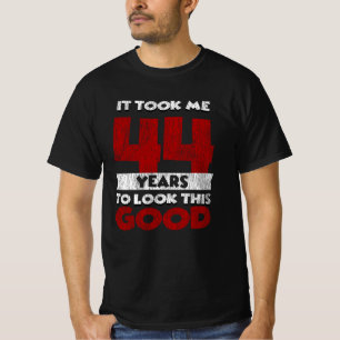 Camiseta 44 Anos De Idade Me Fez Parecer Bom 44 Aniversári