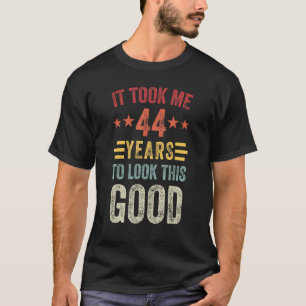 Camiseta 44 Anos Para Ver Este Bom 44