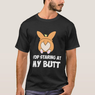Camiseta 44 Pare De Começar No Meu Bumbum
