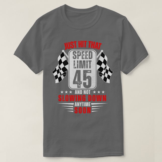 Camiseta 45º Sinal de Limite de Velocidade de Aniversário,  (Frente do Design)