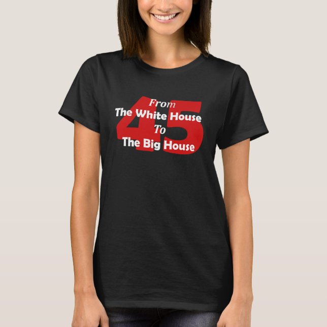 Camiseta 45 POTUS Da Casa Branca À Grande Casa (Frente)