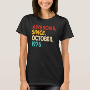 Camiseta 46 anos é incrível desde outubro de 1976 46º anive