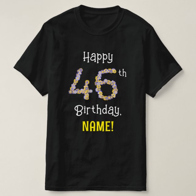 Camiseta 46.o aniversário: Flores Número "46" + Nome (Frente do Design)