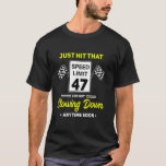 Camiseta 47º Birthday Speed Limit Sign 47 mph Funny Drivin<br><div class="desc">47º Sinal de velocidade de aniversário de 47 mph Dirigindo engraçado</div>