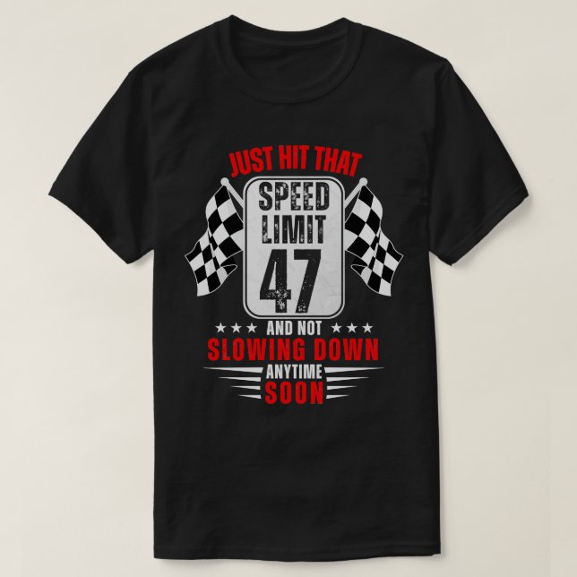 Camiseta 47º Sinal de Limite de Velocidade de Aniversário,  (Frente do Design)