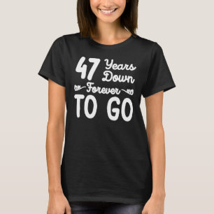 Camiseta 47 anos para sempre para celebrar o 47º aniversári