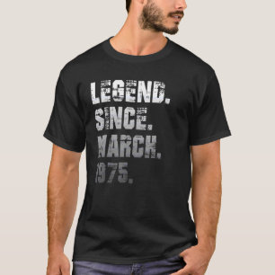Camiseta 47th Birthday 47 Years Old Legend Since March 1975