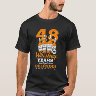 Camiseta 48º Aniversário Em Anos De Uísque Eu Acabei De Rec