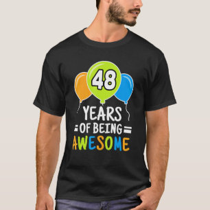 Camiseta 48 Anos De Estar Incrível 48º Balão De Aniversário