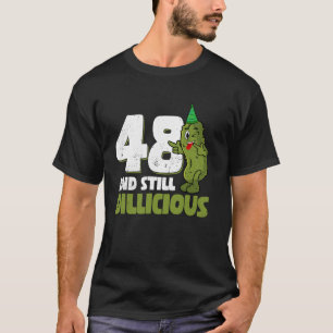 Camiseta 48 anos pepino Dillicioso 48º aniversário dia