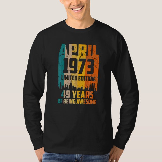 Camiseta 49º Aniversário 49 Anos Incrível Desde Abril De 19 (Frente)