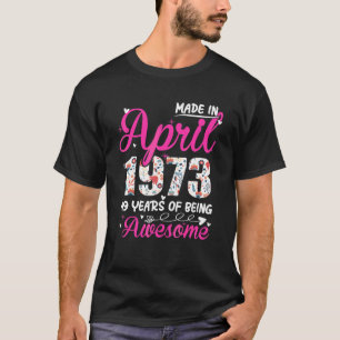 Camiseta 49º aniversário incrível desde abril de 1973 Flora