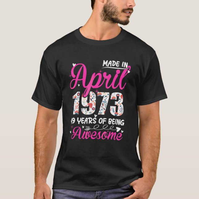 Camiseta 49º aniversário incrível desde abril de 1973 Flora (Frente)