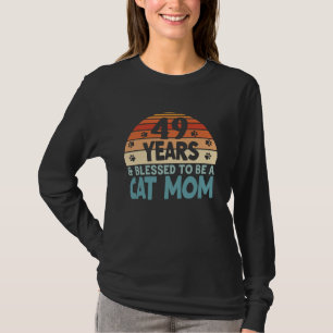 Camiseta 49 anos e abençoada por ser mãe de gato! 49 Anos