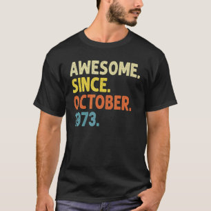 Camiseta 49 anos é incrível desde outubro de 1973 49º anive