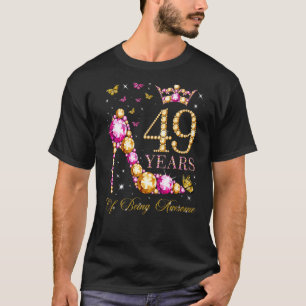 Camiseta 49 Anos Sendo Espetacular 49 Anos 49º Nascimento